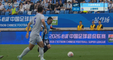 申花4-1逆转大连英博终结7轮不胜 阿苏埃传射造点拉唐双响